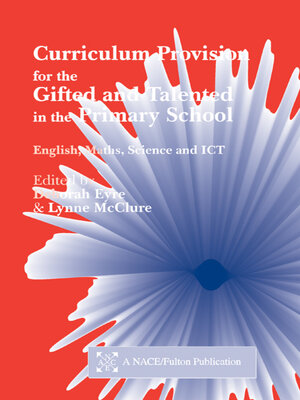cover image of Curriculum Provision for the Gifted and Talented in the Primary School